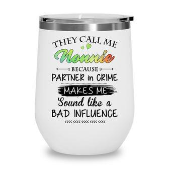 Nonnie Grandma Gift They Call Me Nonnie Because Partner In Crime Wine Tumbler - Seseable