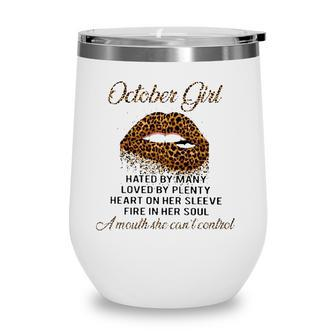 October Girl Hated By Many Loved By Plenty Leopard Lips Version Wine Tumbler - Seseable