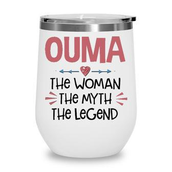 Ouma Grandma Gift Ouma The Woman The Myth The Legend Wine Tumbler - Seseable