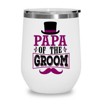 Papa Of The Groom Groom Bachelor Party Wine Tumbler - Seseable
