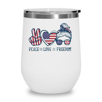 Peace Love Freedom American Flag 4Th Of July Patriot Women Wine Tumbler - Seseable