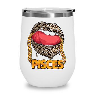 Pisces Girl Juicy Lips Leopard Print Astrology Zodiac Sign Wine Tumbler - Seseable