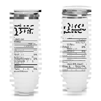 Pizza Nutrition Facts Funny For Thanksgiving Christmas Food Wine Tumbler | Seseable UK