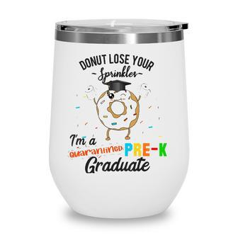 Pre-K Graduation Quarantine Graduate Funny Donut Preschool Wine Tumbler - Seseable