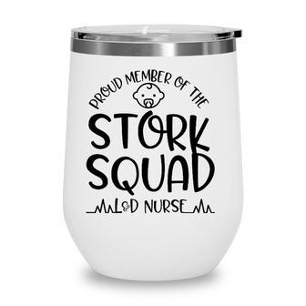 Proud Member Of The Stork Squad L&D Nurse Wine Tumbler - Seseable