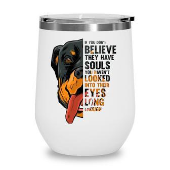 Rottweiler Souls Quote Breed Dog Owner Dogs Lover Gift Idea Wine Tumbler - Seseable