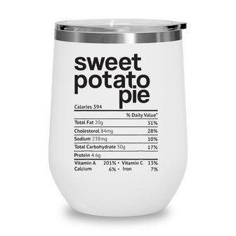 Sweet Potato Pie Nutrition Facts Thanksgiving Christmas Food Wine Tumbler - Seseable