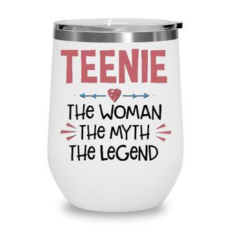Teenie Grandma Gift Teenie The Woman The Myth The Legend Wine Tumbler - Seseable