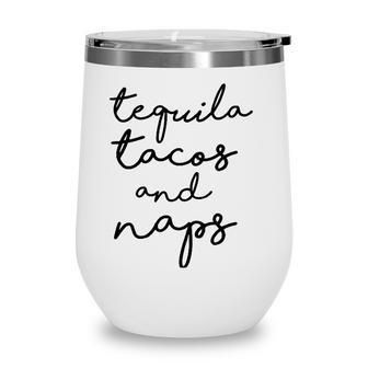 Tequila Tacos And Naps Funny Cinco De Mayo Top Women Wine Tumbler - Seseable