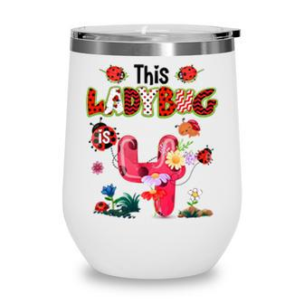 This Ladybug Is 4 Years Old 4Th Birthday Girl Family Ladybug T-Shirt Wine Tumbler - Seseable