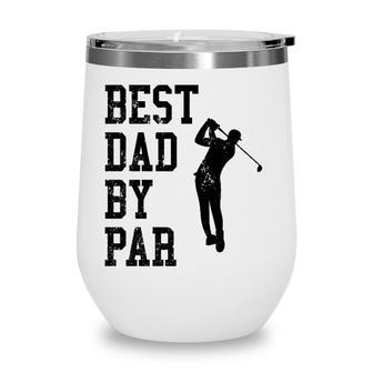 Vintage Best Dad By Par Golf Lovers Golfers Wine Tumbler - Seseable