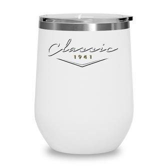 Vintage Classic 1941 Birthday Gifts For Dad Husband Wine Tumbler - Seseable