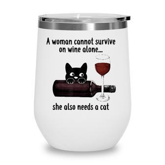 Wine S For Women A Woman Cannot Survive On Wine Alone Wine Tumbler - Seseable