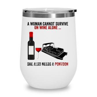 Womens A Woman Cannot Survive On Wine Alone She Needs A Pontoon Wine Tumbler - Seseable