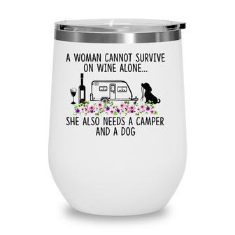 Womens A Woman Cannot Survive On Wine Alone She Needs Camper Dog Wine Tumbler - Seseable