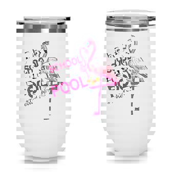 Womens Bye Bye School Hello Pool Flamingo V-Neck Wine Tumbler - Seseable