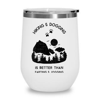 Womens Funny Hiking Dog Lovers Quotes Dog Mom Owner Gift Wine Tumbler - Seseable
