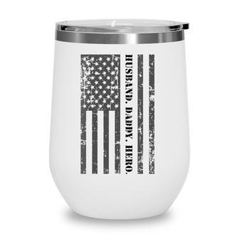 Womens Husband Daddy Hero Fathers Day American Flag Gift V-Neck Wine Tumbler - Seseable
