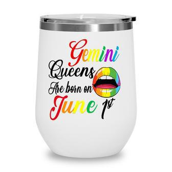 Womens Rainbow Lip Queens Are Born On June 1St Gemini Birthday Girl Wine Tumbler - Seseable