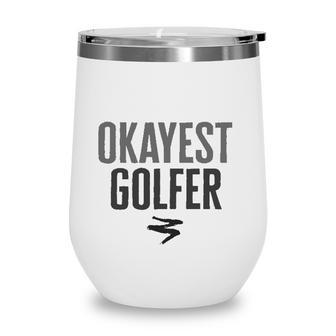 Worlds Okayest Golfer Funny Gift Wine Tumbler - Seseable