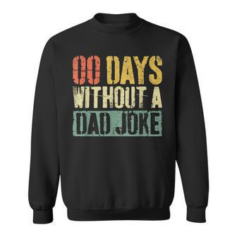 00 Days Without A Dad Joke Father's Day Sweatshirt - Thegiftio