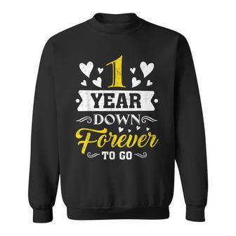 1 Year Down Forever To Go 1St Wedding Anniversary Couples Sweatshirt - Monsterry