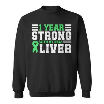 1 Year Strong Liver Transplant Anniversary Sweatshirt | Mazezy