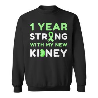 1 Year Strong With My New Kidney Transplant Anniversary Sweatshirt - Monsterry UK