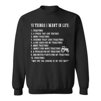 10 Things I Want In Life And All That Is Tractor Sweatshirt | Mazezy