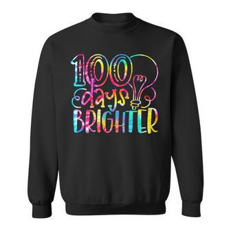 100 Days Brighter Student Happy 100Th Day Of School Tie Dye Sweatshirt - Seseable