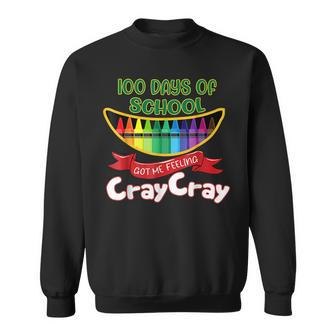 100 Days Of School Got Me Feeling Cray Cray Sweatshirt - Monsterry DE