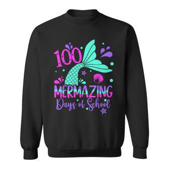100 Mermazing Days Mermaid 100Th Day Of School Girls Teacher Sweatshirt - Thegiftio UK