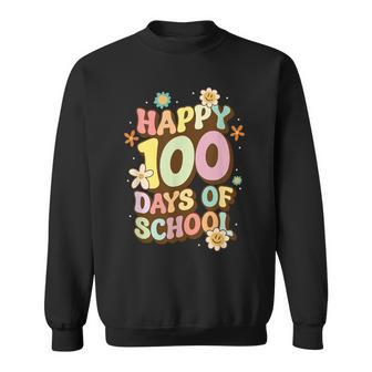 100Th Days Of School Happy 100 Days Of School Sweatshirt - Seseable