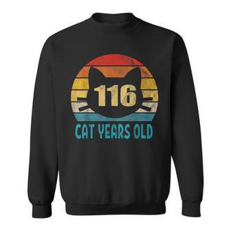 116 Cat Years Old Retro 25Th Birthday Cat Lovers Sweatshirt - Monsterry