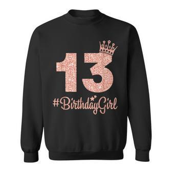 13 Birthdaygirl Sweet Thirn 13Th Pink Crown For Girl Sweatshirt | Seseable CA