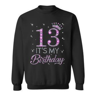13 It's My Birthday Pink Crown Happy 13Th Birthday Girl Sweatshirt - Monsterry AU