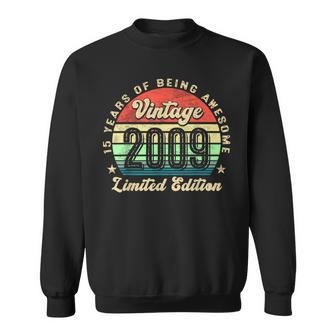 15 Year Old Vintage 2009 Limited Edition 15Th Birthday Sweatshirt - Seseable