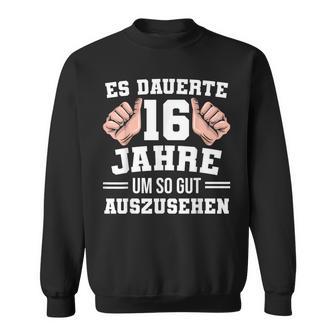 16 Birthday Slogan Sweatshirt - Geschenkecke