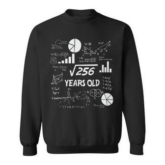 16Th Birthday Square Root Of 256 Math 16 Years Old Birthday Sweatshirt - Monsterry