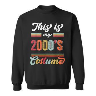 This Is My 2000S Costume Retro Vintage Party Sweatshirt - Monsterry