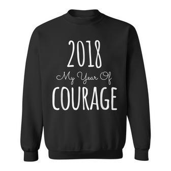 2018 My Year Of Courage New Year's Resolution Sweatshirt - Monsterry UK