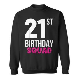 21St Birthday Squad Party Sweatshirt - Monsterry AU