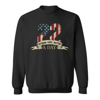 22 A Day Veteran Lives Matter Suicide Awareness Novelty Sweatshirt - Monsterry DE