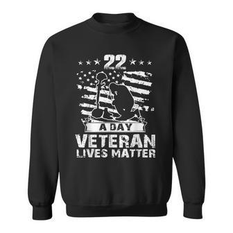 22 A Day Veteran Lives Matter T Veterans Day Sweatshirt - Monsterry UK