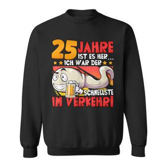 25 Jahre Ist Es Her 25 Birthday S Sweatshirt - Seseable