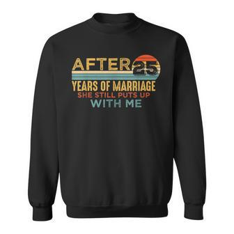 25Th Wedding Anniversary Husband 25 Years Marriage Sweatshirt - Monsterry