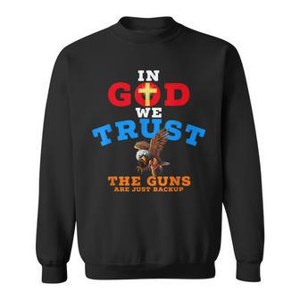 2Nd Amendment In God We Trust The Guns Are Backup Sweatshirt - Monsterry