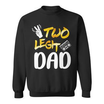 2Nd Birthday Hip Hop Theme Two Legit Dad Father Daddy Papa Sweatshirt - Monsterry CA