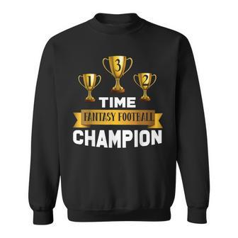 3 Time Fantasy Football Champion League 1St Place Champ Sweatshirt - Monsterry