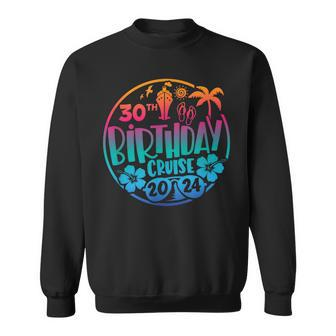 30Th Birthday Cruise 2024 Vacation Trip Matching Group Sweatshirt | Mazezy AU